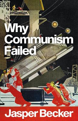 Book cover for Why Communism Failed