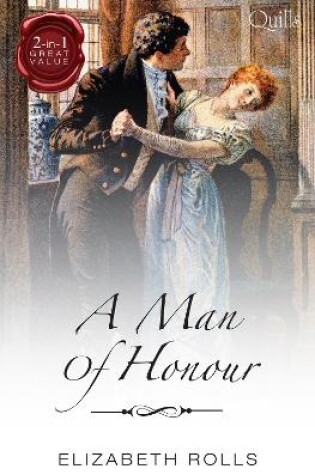 Cover of Quills - A Man Of Honour/The Dutiful Rake/The Unruly Chaperone