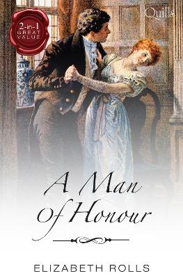 Cover of Quills - A Man Of Honour/The Dutiful Rake/The Unruly Chaperone