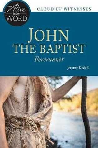 Cover of John the Baptist, Forerunner