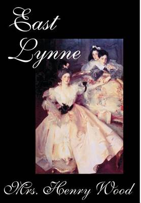 Book cover for East Lynne by Mrs. Henry Wood, Fiction, Literary