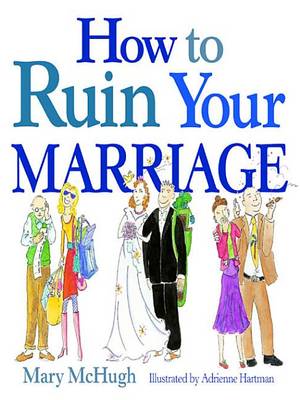 Book cover for How to Ruin Your Marriage