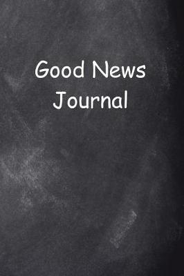 Cover of Good News Journal Chalkboard Design