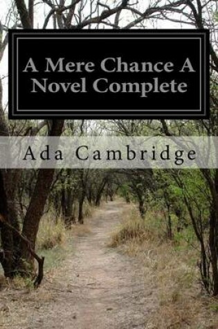 Cover of A Mere Chance A Novel Complete