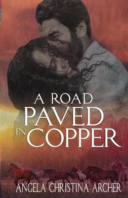 Cover of A Road Paved in Copper