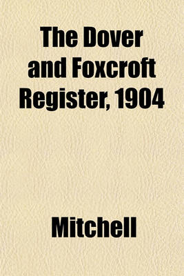 Book cover for The Dover and Foxcroft Register, 1904