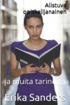 Book cover for Alistuva opiskelijanainen ja muita tarinoita