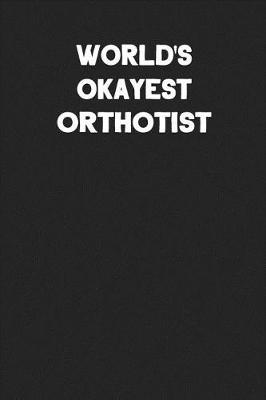 Book cover for World's Okayest Orthotist