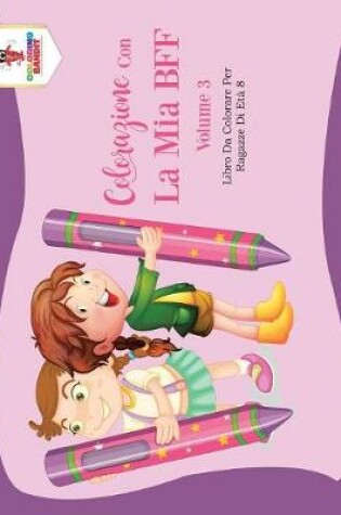 Cover of Colorazione Con La Mia BFF - Volume 3