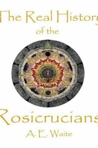 Cover of The Real History of the Rosicrucians
