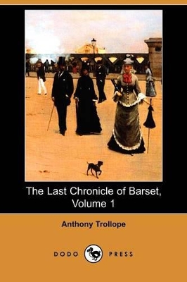 Book cover for The Last Chronicle of Barset, Volume 1 (Dodo Press)