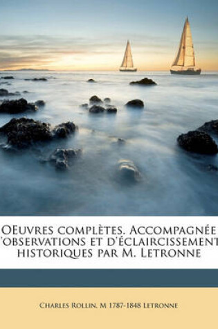 Cover of Oeuvres Completes. Accompagn E D'Observations Et D' Claircissements Historiques Par M. Letronne Volume 3