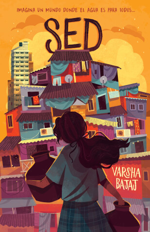 Book cover for Sed. Imagina un mundo donde el agua es para todos / Thirst