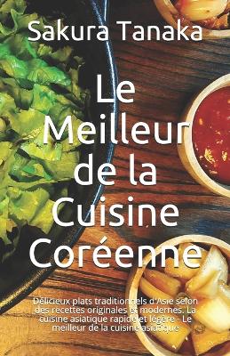 Book cover for Le Meilleur de la Cuisine Coréenne