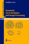 Book cover for Geometric Curve Evolution and Image Processing