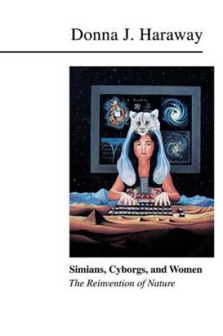 Cover of Simians, Cyborgs, and Women: The Reinvention of Nature