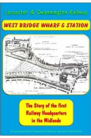 Cover of West Bridge Wharf & Station