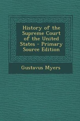 Cover of History of the Supreme Court of the United States - Primary Source Edition