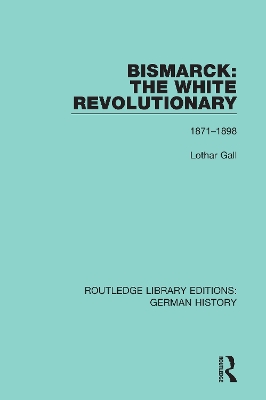 Cover of Bismarck: The White Revolutionary