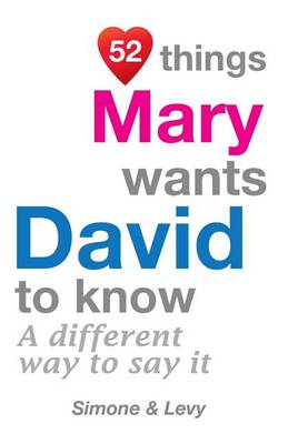Cover of 52 Things Mary Wants David To Know