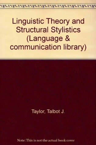 Cover of Linguistic Theory and Structural Stylistics