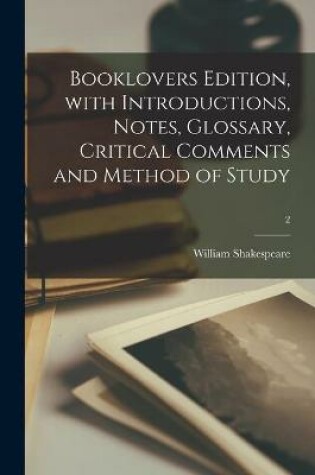Cover of Booklovers Edition, With Introductions, Notes, Glossary, Critical Comments and Method of Study; 2
