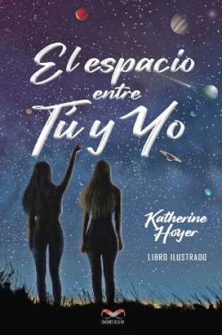 Cover of El Espacio Entre Tú Y Yo