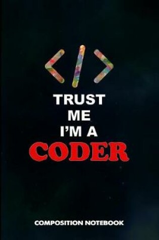 Cover of Trust Me I Am a Coder