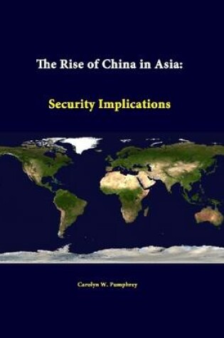 Cover of The Rise of China in Asia: Security Implications