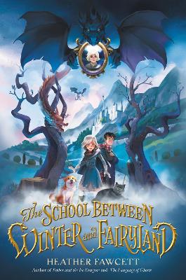 Book cover for The School Between Winter and Fairyland