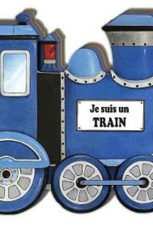 Cover of Je Suis Un Train