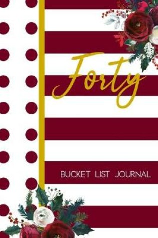 Cover of Forty Bucket List Journal