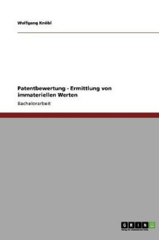 Cover of Patentbewertung - Ermittlung von immateriellen Werten