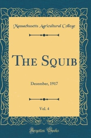 Cover of The Squib, Vol. 4: December, 1917 (Classic Reprint)