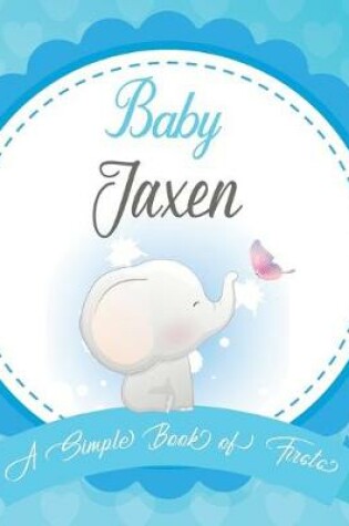 Cover of Baby Jaxen A Simple Book of Firsts