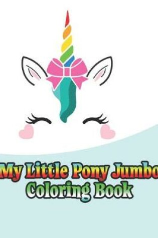 Cover of my little pony jumbo coloring book