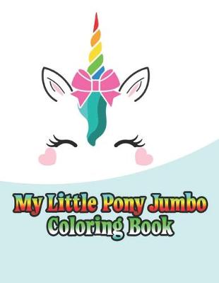 Book cover for my little pony jumbo coloring book