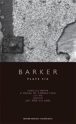 Book cover for Barker: Plays Six