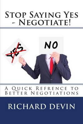 Book cover for Stop Saying Yes - Negotiate!