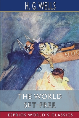 Book cover for The World Set Free (Esprios Classics)