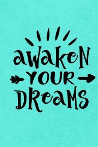 Cover of Awaken Your Dreams