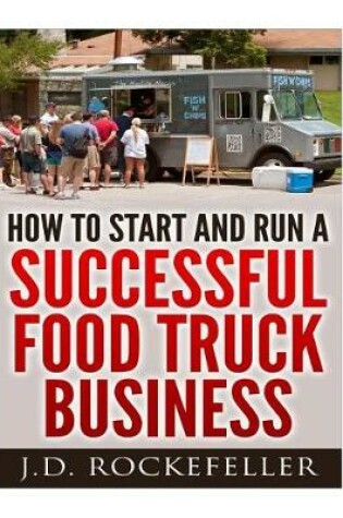 Cover of How to Start a Successful Food Truck Business