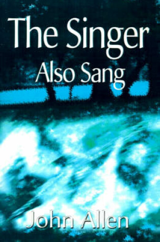 Cover of The Singer Also Sang