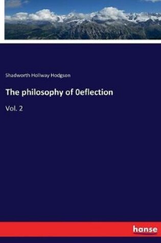 Cover of The philosophy of 0eflection