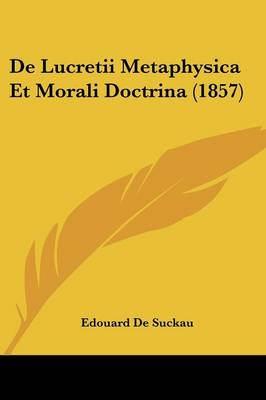 Book cover for de Lucretii Metaphysica Et Morali Doctrina (1857)