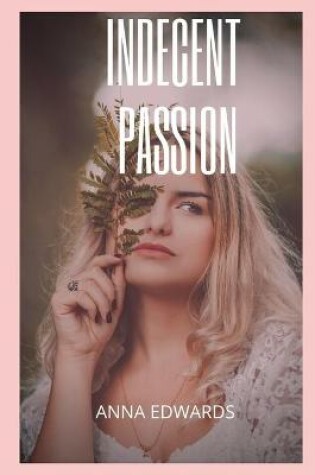 Cover of Indecent passion