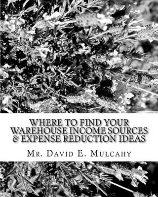 Book cover for Where To Find Your Warehouse Income Sources & Expense Reduction Ideas