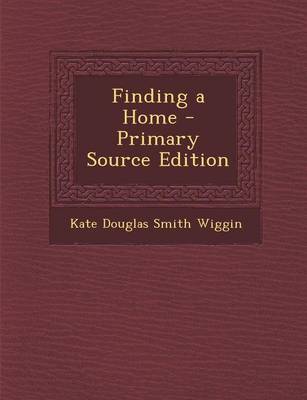 Book cover for Finding a Home - Primary Source Edition