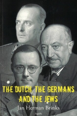 Cover of Dutch, the Germans & the Jews