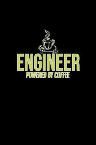 Cover of Engineer powered by coffee